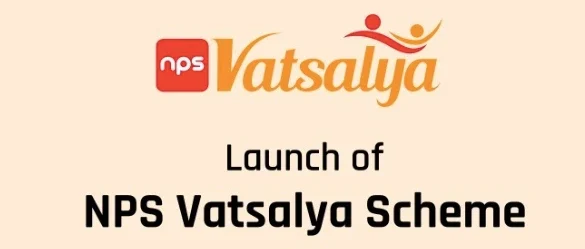 NPS Vatsalya Scheme launch