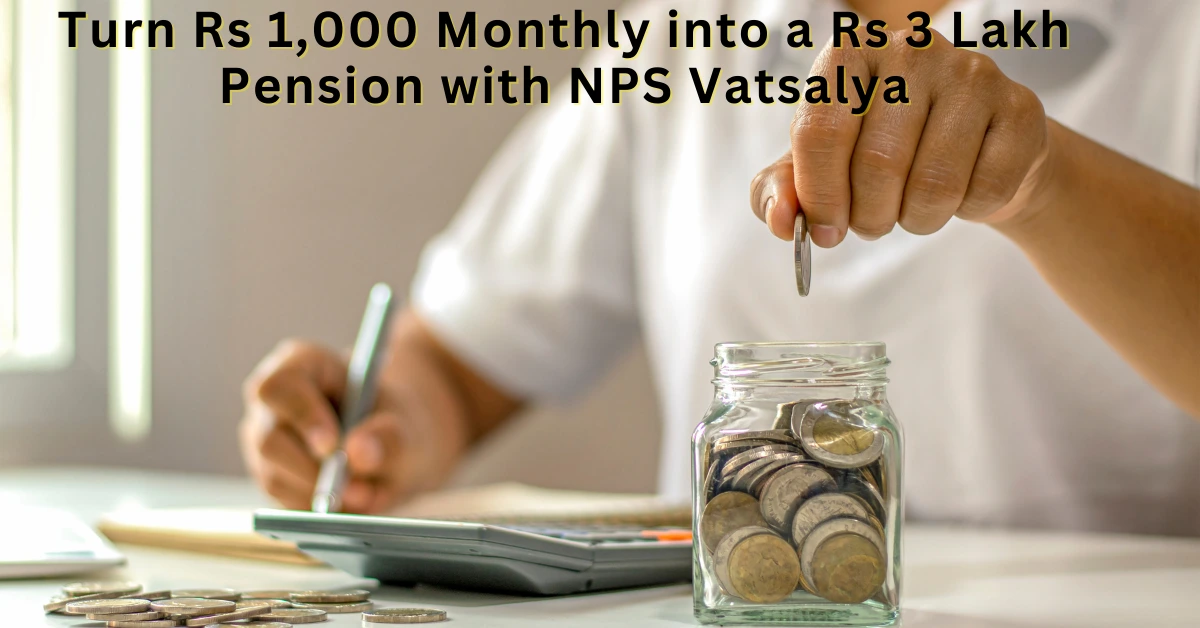 Pension with NPS Vatsalya